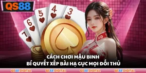 Cách Chơi Mậu Binh - Bí Quyết Xếp Bài Hạ Gục Mọi Đối Thủ