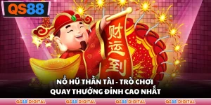 Nổ Hũ Thần Tài - Trò Chơi Quay Thưởng Đỉnh Cao 2026