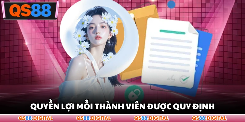 Quyền lợi mỗi thành viên được quy định